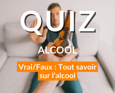 quiz alcool : tout savoir sur l'alcool