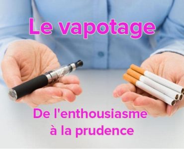 Le vapotage De l'enthousiasme à la prudence