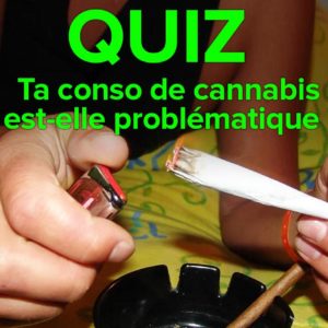 Ta conso de cannabis est-elle problématique ?