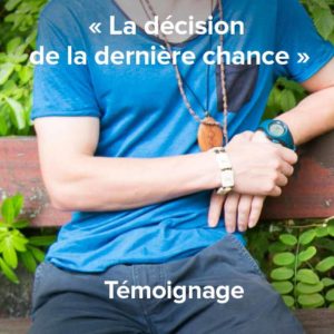 La décision de la dernière chance