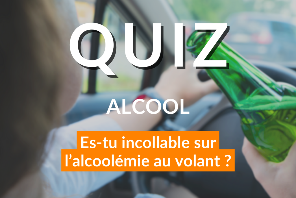quiz alcool : es-tu incollable sur l'alcoolémie au volant ?