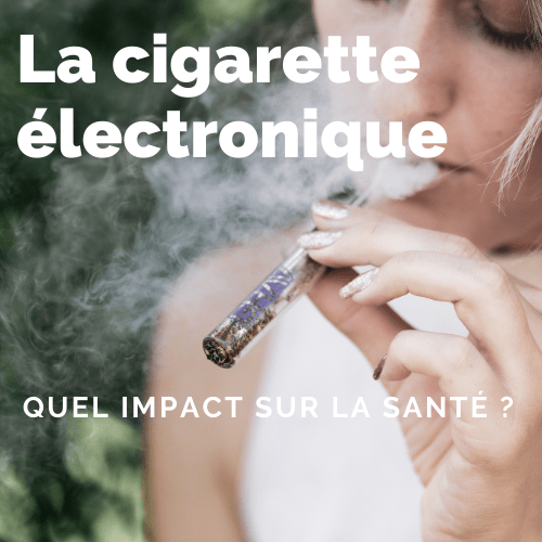 La cigarette électronique est-elle dangereuse pour la santé ?