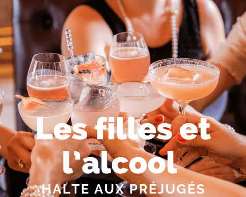 Les filles et l’alcool halte aux préjugés