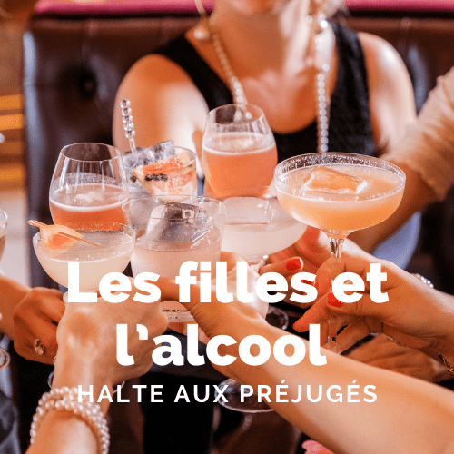 Les filles et l’alcool halte aux préjugés