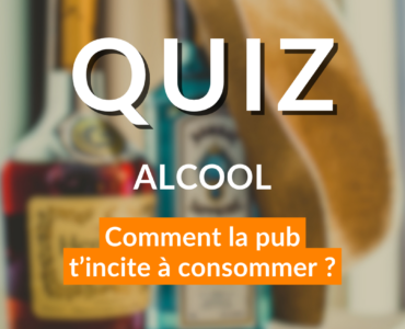 quiz alcool : comment la pub t'incite à consommer